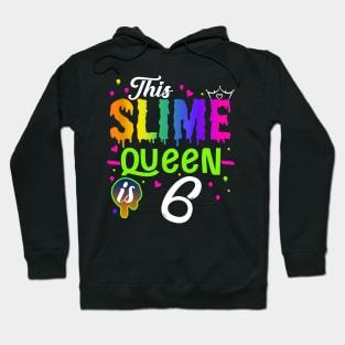 Kids This Slime Queen Is 6 Girl 6th Birthday Party Squad Outfit Hoodie